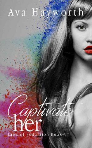 [Laws of Seduction 01] • Captivate Her · Laws of Seduction Book 1